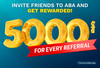 Get​ 5,000​ KHR​ in​ reward​ for​ every​ successful​ referral​ to​ ABA!​ 