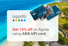 Enjoy​ 15%​ discount​ on​ Agoda​ with​ ABA​ UnionPay​ Card