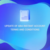 Update​ of​ ABA​ Instant​ Account​ Terms​ and​ Conditions