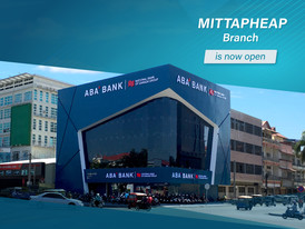 New​ ABA​ branch​ in​ Mittapheap 1