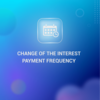 Change​ of​ the​ interest​ payment​ frequency​ for​ Savings​ Accounts,​ Current​ PLUS​ Accounts,​ and​ Riel​ Flexi​ Deposits​