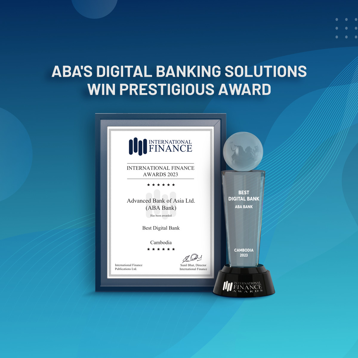 ABA named Best Digital Bank in Cambodia 2023 by International Finance Magazine